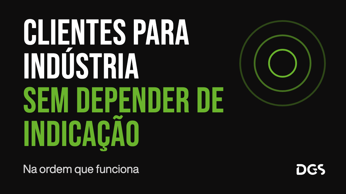 Capa em fundo preto com o título Clientes para indústria sem depender de indicação, em letras grandes brancas e verdes, a frase Na ordem que funciona e três círculos verdes concêntricos.